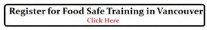 Food Safe Training in Vancouver